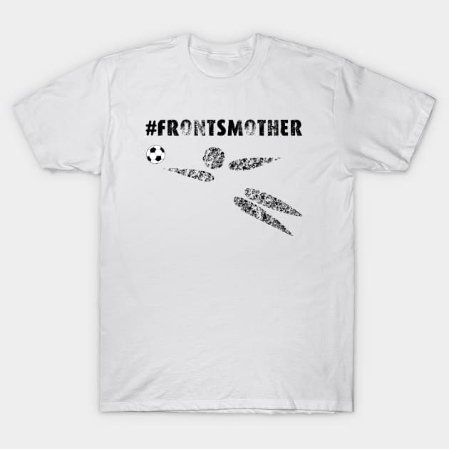 Frontsmother T-Shirt by Hritam